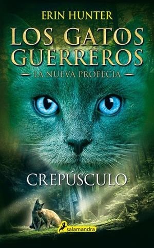 Los Gatos Guerreros | La Nueva Profecía 5 - Crepúsculo | 9788498387582 | Hunter, Erin