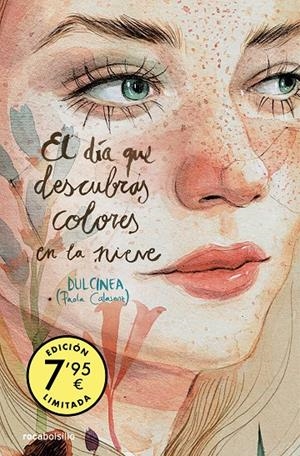 El día que descubras colores en la nieve (edición limitada) (Serie El día que... | 9788419498151 | (Paola Calasanz), Dulcinea