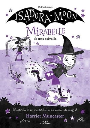 Mirabelle 8. Mirabelle és una estrella | 9788419688149 | Muncaster, Harriet