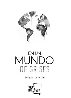 En un mundo de grises | 9788494398926 | Sergio Carrión