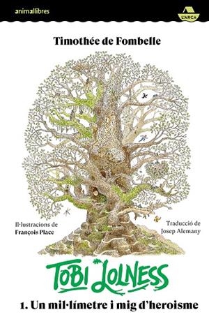 Tobi Lolness 1. Un mil·límetre i mig d'heroisme | 9788419659682 | de Fombelle, Timothée