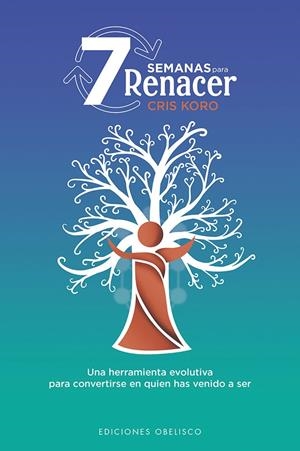 7 semanas para renacer | 9788491118725 | Koro, Cris