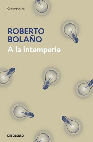 A la intemperie | 9788466337922 | Bolaño, Roberto