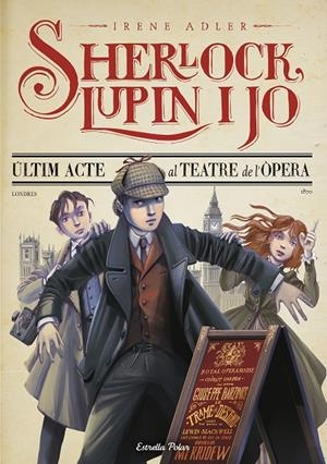 Sherlock, Lupin i jo 2. Últim acte al teatre de l Òpera | 9788413893747 | Adler, Irene