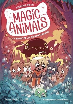 Magic animals 2. La invasió de les granotes gegants | 9788413895345 | Isern, Susanna / Dalmau, Carles