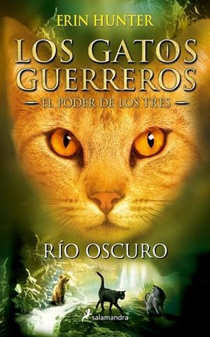 Los Gatos Guerreros | El Poder de los Tres 2 - R&#237;o oscuro | 9788498388398 | Hunter, Erin