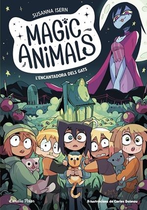 Magic Animals 5. L'encantadora dels gats | 9788413897417 | Isern, Susanna / Dalmau, Carles