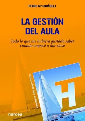 La gestión del aula | 9788427725386 | Uruñuela Nájera, Pedro Mª