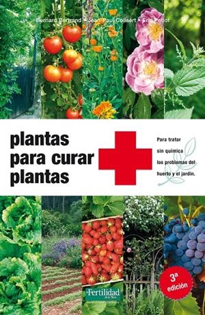 Plantas para curar plantas | 9788494058257 | Bertrand, Bernard/Petiot, Éric/Collaert, Jean-Pau