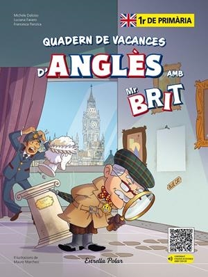 Mr. Brit. Quadern de vacances d'anglès. 1r de primària | 9788413898254 | AA. VV.