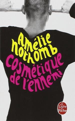 Cosmétique de l ennemi | 9782253155034 | Nothomb, Amélie