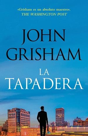 La tapadera (La tapadera 1) | 9788401035302 | Grisham, John