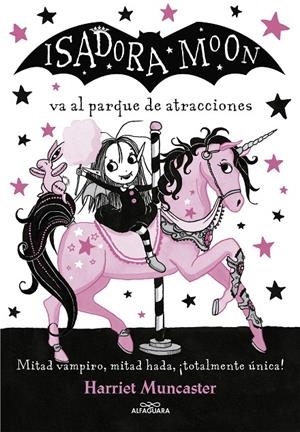 Isadora Moon 7 - Isadora Moon va al parque de atracciones | 9788420486918 | Muncaster, Harriet