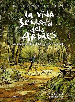 La vida secreta dels arbres | 9788413563855 | Bernard, Fred/Wohlleben, Peter