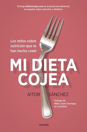 Mi dieta cojea | 9788449332456 | Aitor Sánchez
