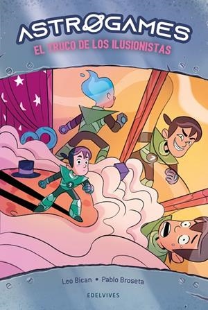 Astrogames 4: El truco de los ilusionistas | 9788414039885 | Leo Bican