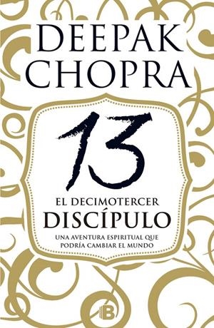 El decimotercer discípulo | 9788466658300 | Deepak Chopra
