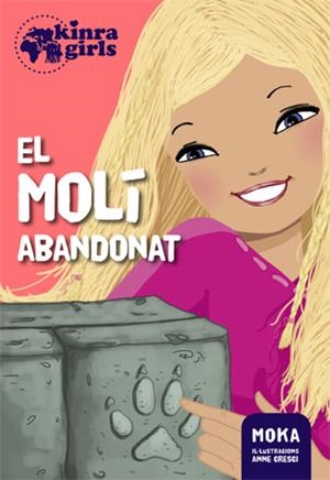 El molí abandonat (Kinra girls 3) | 9788424655518 | Moka