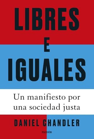 Libres e iguales | 9788449343223 | Chandler, Daniel