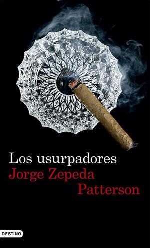 Los usurpadores | 9788423351640 | Jorge Zepeda Patterson