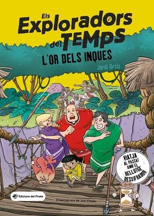 Els exploradors del temps 4. L'or dels inques | 9788419912039 | Ortiz Casas, Jordi