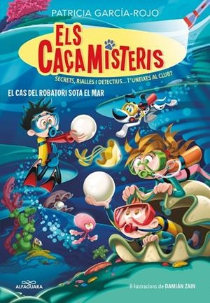 Els Caçamisteris 8. El cas del robatori sota el mar | 9788410190337 | García-Rojo, Patricia