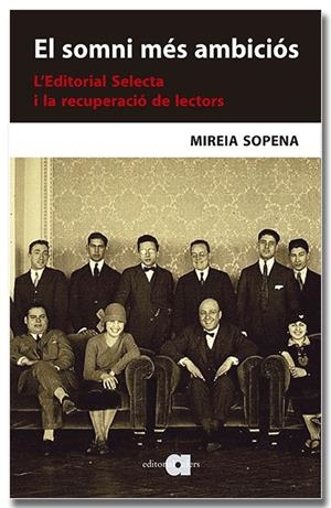 El somni més ambiciós. L'Editorial Selecta i la recuperació de lectors | 9791387680008 | Sopena Buixens, Mireia