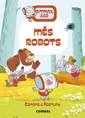 Bitmax & Co 15. Més robots | 9788411581813 | Copons, Jaume / Fortuny, Liliana