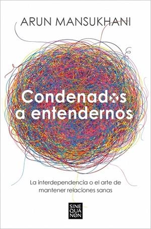 Condenados a entendernos | 9788466675239 | Mansukhani, Arun