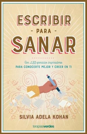 Escribir para sanar | 9788416972777 | KOHAN, SILVIA ADELA
