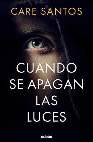 CUANDO SE APAGAN LAS LUCES | 9788468372556 | Santos, Care