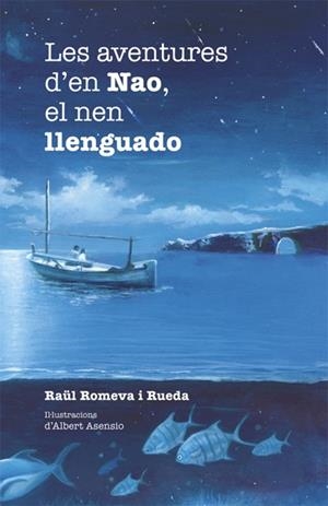Les aventus d en Nao, el nen llenguado | 9788424658304 | Romeva i Rueda, Raül