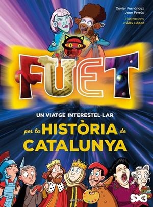 FUET. Un viatge interestel·lar per la història de Catalunya | 9788410395572 | TV3/Minoria Absoluta/Ferrús Vicente, Joan/Fernández, Xavi