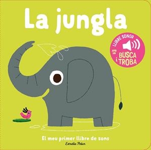 La jungla. El meu primer llibre de sons | 9788413899381 | Billet, Marion