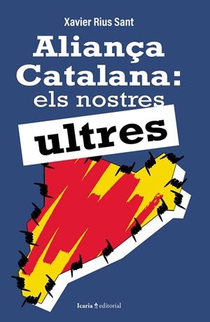 Aliança Catalana: els nostres ultres | 9788410328549 | Rius Sant, Xavier