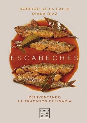 Escabeches | 9788408303503 | Calle, Rodrigo de la/Díaz, Diana