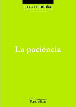 La paciència | 9788497795456 | Torralba Roselló, Francesc
