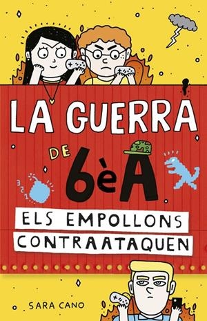 La guerra de 6è A. Els empollons contraataquen | 9788420485157 | Sara Cano