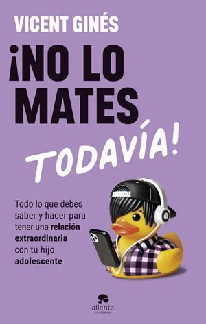 ¡No lo mates todavía! | 9788413444208 | Ginés Romero, Vicent