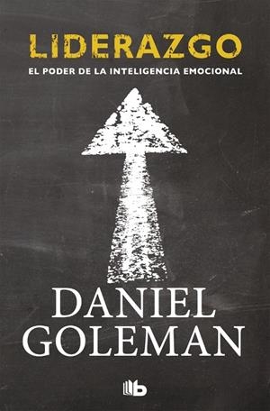 Liderazgo. El poder de la inteligencia emocional | 9788498729467 | Goleman, Daniel