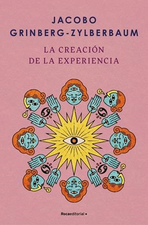 La creación de la experiencia | 9788410096004 | Grinberg-Zylberbaum, Jacobo