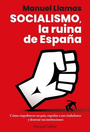 Socialismo, la ruina de España | 9788410642058 | Llamas, Manuel