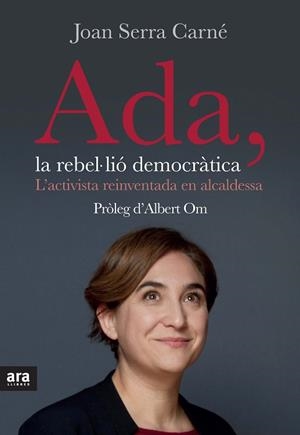 Ada, la rebel·lió democràtica | 9788416154623 | Joan Serra Carné