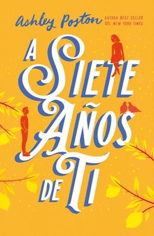 A siete años de ti | 9788410391154 | Poston, Ashley