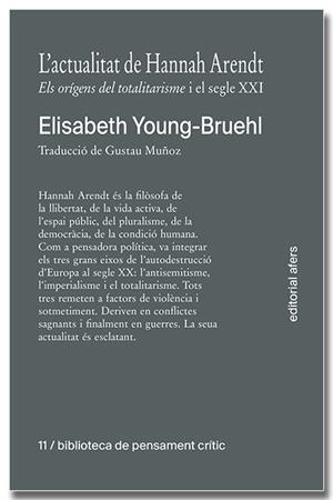 L'actualitat de Hannah Arendt. Els orígens del totalitarisme i el segle XXI | 9791387680039 | Young-Bruehl, Elisabeth