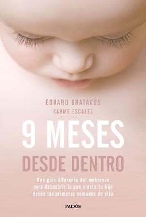 9 meses desde dentro | 9788449333446 | Gratacós Solsona, Eduard/Escales Jiménez, Carme