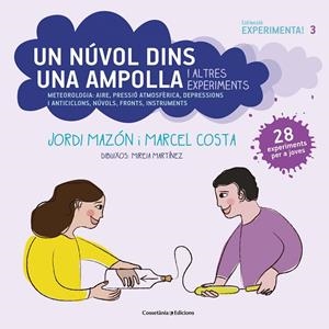 Un núvol dins una ampolla i altres experiments | 9788490349182 | Mazón, Jordi/Costa, Marcel