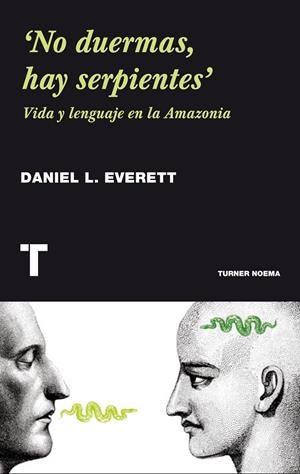 'No duermas, hay serpientes' | 9788415832331 | L. Everett, Daniel