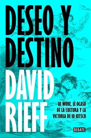 Deseo y destino | 9791387600150 | Rieff, David
