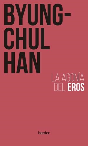 Agonía del Eros | 9788425450839 | Han, Byung-Chul